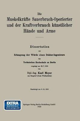 bokomslag Die Muskelkrfte Sauerbruch-Operierter und der Kraftverbrauch knstlicher Hnde und Arme