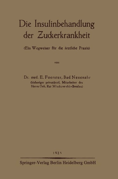E. Foerster - Die Insulinbehandlung der Zuckerkrankheit, Häftad