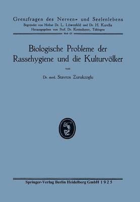 Biologische Probleme der Rassehygiene und die Kulturvlker 1