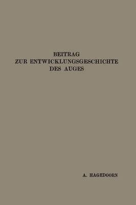 Beitrag zur Entwicklungsgeschichte des Auges 1