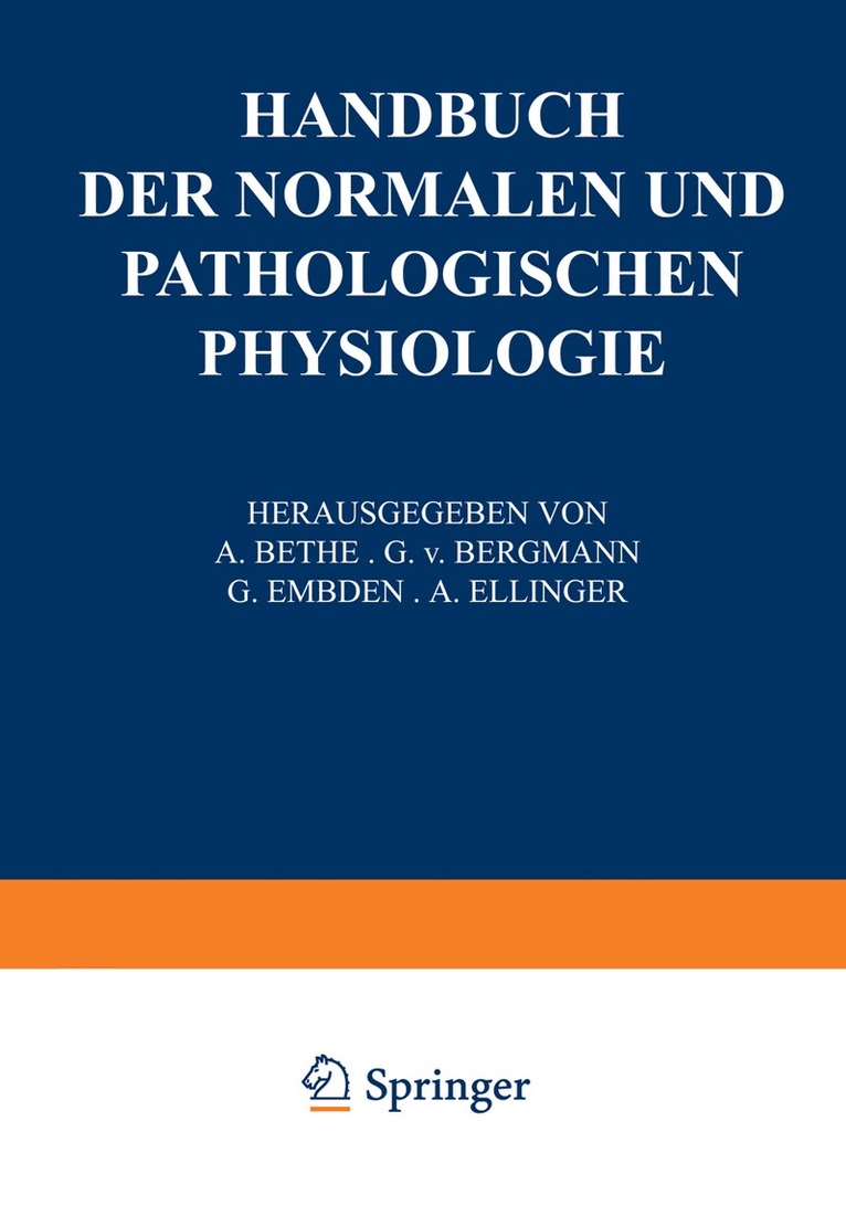 W. v. Buddenbrock, M. H. Fischer, M. v. Frey, K. v. Frisch, M. Gildemeister, A. Goldscheider, K. Grahe, H. Held, H. Henning, H. Herter, F. B. Hofmann, E. M. v. Hornbostel, L. Jost, A. De Kleyn, W. Koehler, W. Kolmer, A. Kreidl, W. Kümmel, R. Magnus, E. Mangold, T. Masuda, H. Rhese, F. Rohrer, H. Runge, A. Seybold, H. Sierp, E. v. Skramlik, P. Stark, J. Teufer, E. Waetzmann, V. v. Weizsaecker, C. Zarniko, W. V. Buddenbrock, E. M. V. Hornbostel, M. V. Frey, K. V. Frisch - Receptionsorgane 1. Tangoreceptoren, Thermoreceptoren, Chemoreceptoren, Phonoreceptoren, Statoreceptoren, Häftad