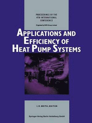 Ian E. Smith - Applications and Efficiency of Heat Pump Systems, Häftad
