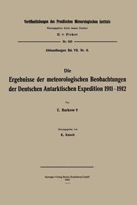 bokomslag Die Ergebnisse der meteorologischen Beobachtungen der Deutschen Antarktischen Expedition 19111912