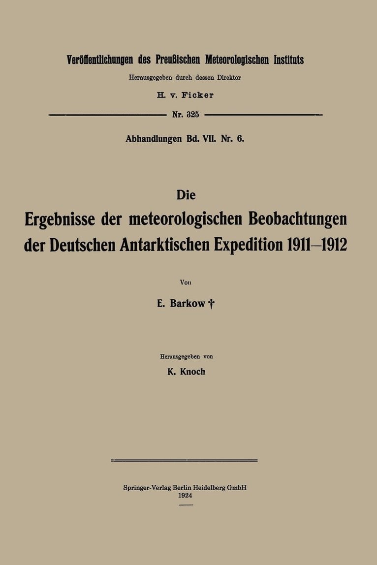 Die Ergebnisse der meteorologischen Beobachtungen der Deutschen Antarktischen Expedition 19111912 1
