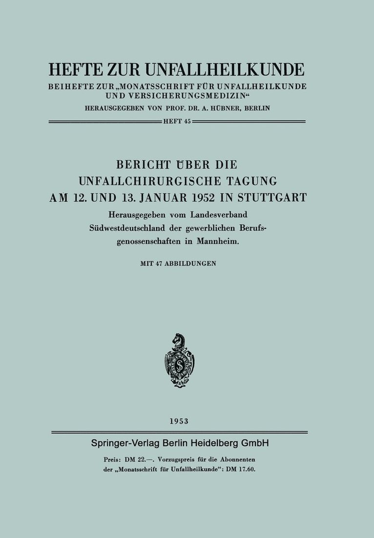 Bericht ber die Unfallchirurgische Tagung am 12. und 13. Januar 1952 in Stuttgart 1