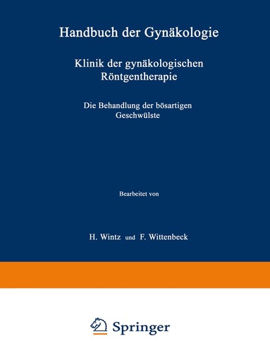 H. Wintz, F. Wittenbeck - Klinik der gynäkologischen Röntgentherapie, Häftad