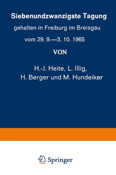 K. W. Kalkoff - Siebenundzwanzigste Tagung gehalten in Freiburg im Breisgau vom 29. 9.–3. 10.1965, Häftad
