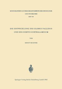 bokomslag Die Entwicklung des Globus Pallidus und des Corpus Subthalamicum
