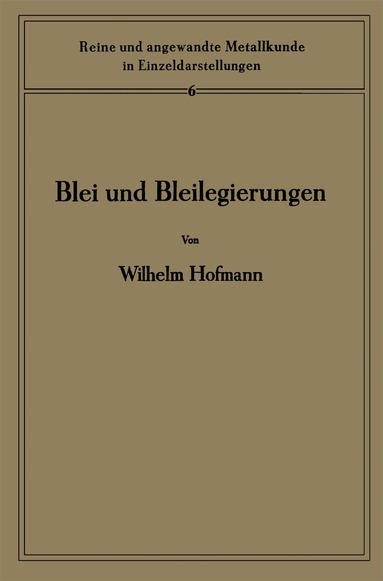 Wilhelm Hofmann, Heinrich Hanemann - Blei und Bleilegierungen, Häftad