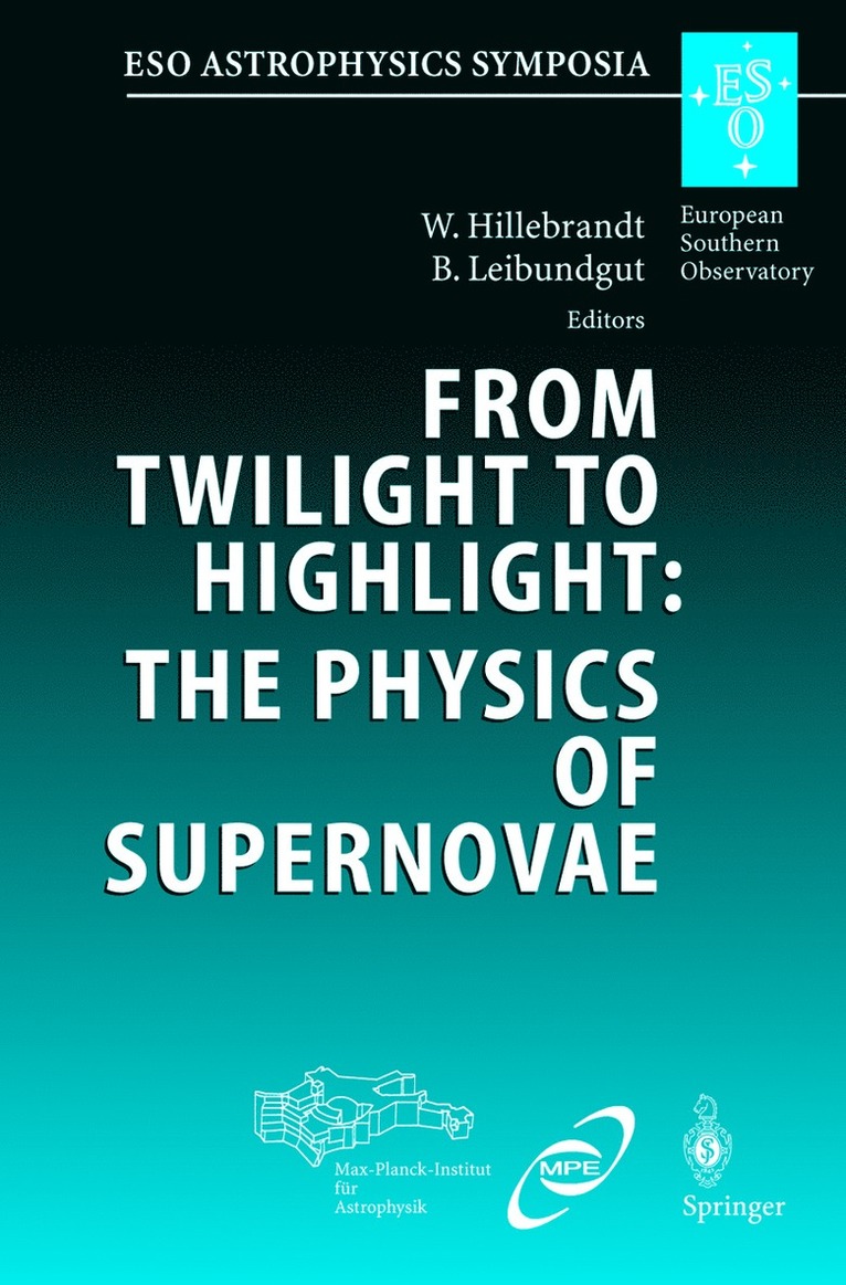 Wolfgang Hillebrandt, Bruno Leibundgut - From Twilight to Highlight: The Physics of Supernovae, Häftad