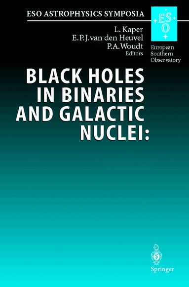 L. Kaper, E.P.J. van den Heuvel, P.A. Woudt - Black Holes in Binaries and Galactic Nuclei: Diagnostics, Demography and Formation, Häftad