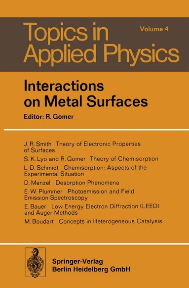 J.R. Smith, S.K. Lyo, R. Gomer, L.D. Schmidt, D. Menzel, E.W. Plummer, E. Bauer, M. Boudart, R. Gomer - Interactions on Metal Surfaces, Häftad
