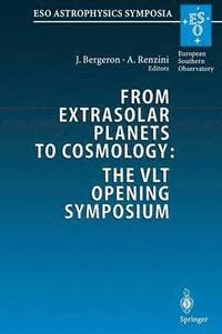 bokomslag From Extrasolar Planets to Cosmology: The VLT Opening Symposium