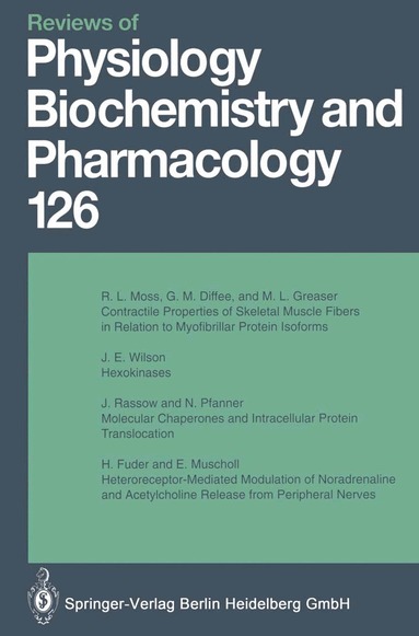 M. P. Blaustein, H. Grunicke, E. Habermann, D. Pette, H. Reuter, B. Sakmann, G. Schultz, M. Schweiger, E. R. Weibel, E. M. Wright - Reviews of Physiology, Biochemistry and Pharmacology, Häftad
