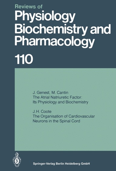 H. Grunicke, U. Trendelenburg, K. J. Ullrich, E. Habermann, R. J. Linden, P. A. Miescher, H. Neurath, S. Numa, D. Pette, B. Sakmann, W. Singer - Reviews of Physiology, Biochemistry and Pharmacology 110, Häftad