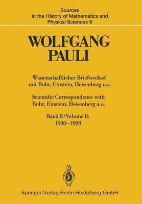 bokomslag Wissenschaftlicher Briefwechsel mit Bohr, Einstein, Heisenberg u.a. Band II: 19301939 / Scientific Correspondence with Bohr, Einstein, Heisenberg a.o. Volume II: 19301939