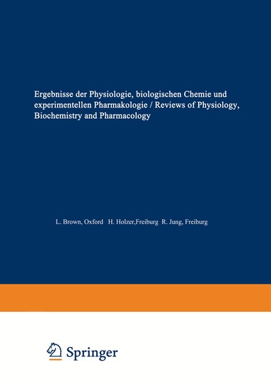 L. Brown, H. Holzer, R. Jung, K. Kramer, O. Krayer, F. Lynen, P. A. Miescher, W. D. M. Paton, H. Rasmussen, A. E. Renold, U. Trendelenburg, H. H. Weber - Ergebnisse der Physiologie / Reviews of Physiology, Häftad