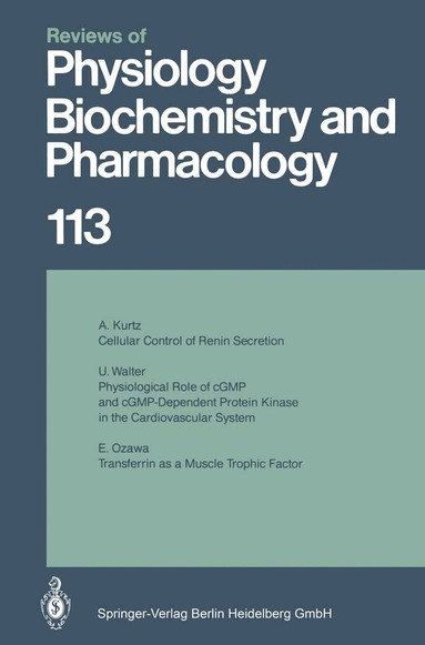 M. P. Blaustein, O. Creutzfeldt, H. Grunicke, E. Habermann, H. Neurath, S. Numa, D. Pette, B. Sakmann, U. Trendelenburg, K. J. Ullrich, E. M. Wright - Reviews of Physiology, Biochemistry and Pharmacology, Häftad