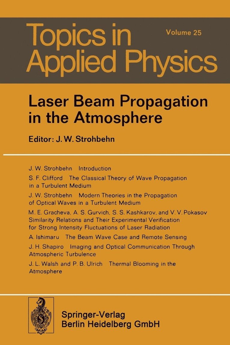 Laser Beam Propagation in the Atmosphere 1