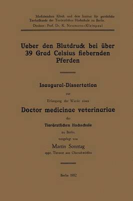 bokomslag Ueber den Blutdruck bei ber 39 Grad Celsius fiebernden Pferden