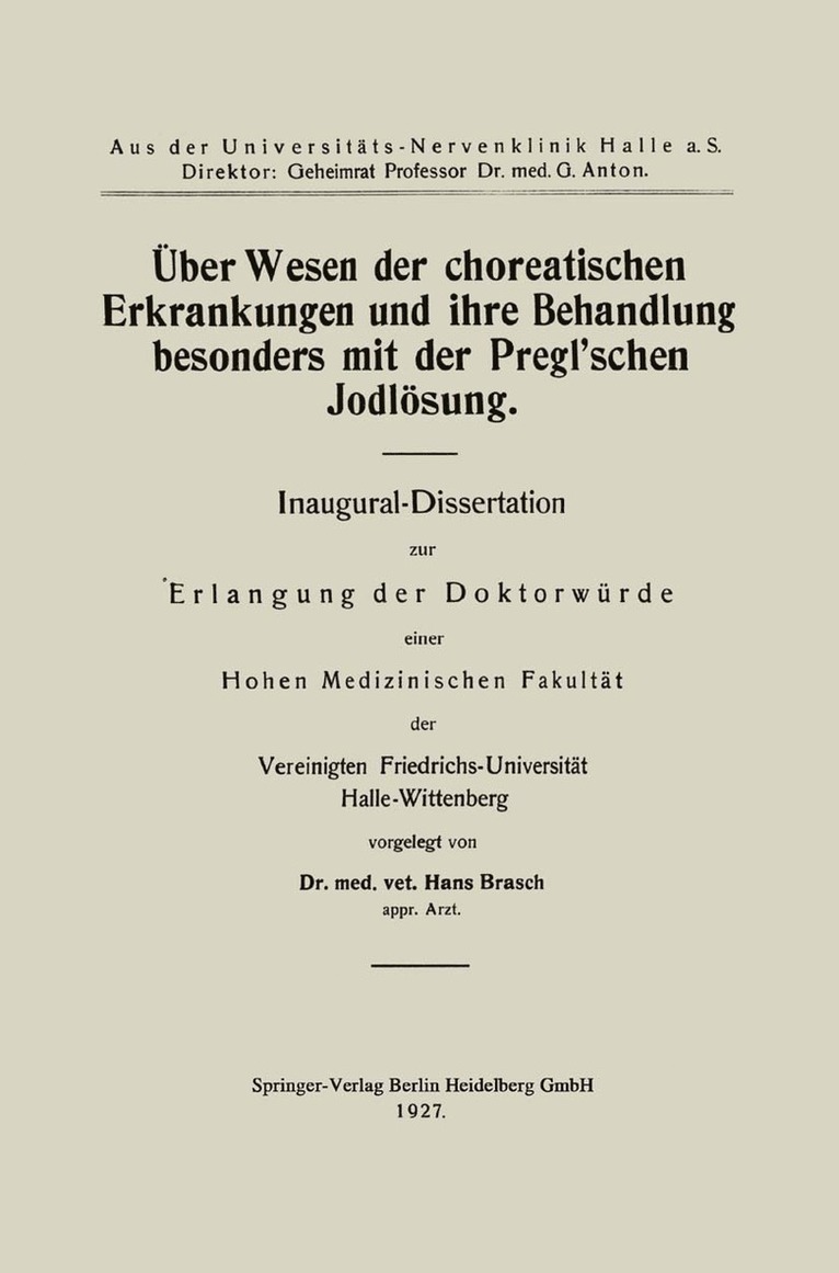 Hans Brasch - Über Wesen der choreatischen Erkrankungen und ihre Behandlung, besonders mit der Pregl’schen Jodlösung, Häftad