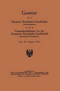 bokomslag Gesetze ber die Deutsche Reichsbahn-Gesellschaft (Reichsbahngesetz) und ber die Personalverhltnisse bei der Deutschen Reichsbahn-Gesellschaft (Reichsbahn-Personalgesetz)