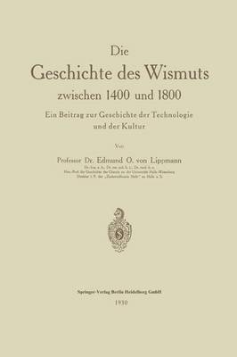 bokomslag Die Geschichte des Wismuts zwischen 1400 und 1800