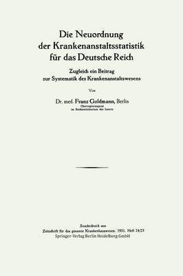 bokomslag Die Neuordnung der Krankenanstaltsstatistik für das Deutsche Reich