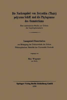 bokomslag Die Nackengabel von Zerynthia (Thais) polyxena Schiff. und die Phylogenese des Osmateriums