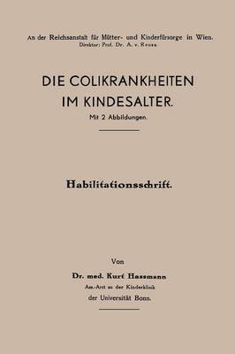 Die Colikrankheiten im Kindesalter 1