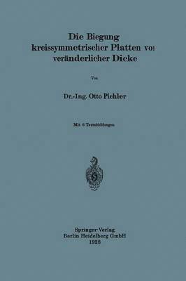 bokomslag Die Biegung kreissymmetrischer Platten von veränderlicher Dicke