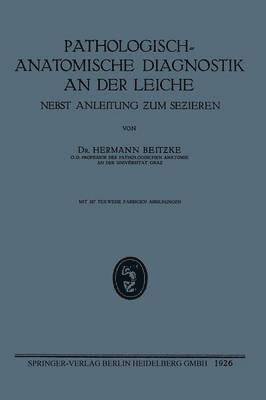 Pathologisch-Anatomische Diagnostik an der Leiche 1