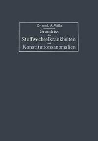 bokomslag Grundriss der Stoffwechselkrankheiten und Konstitutionsanomalien