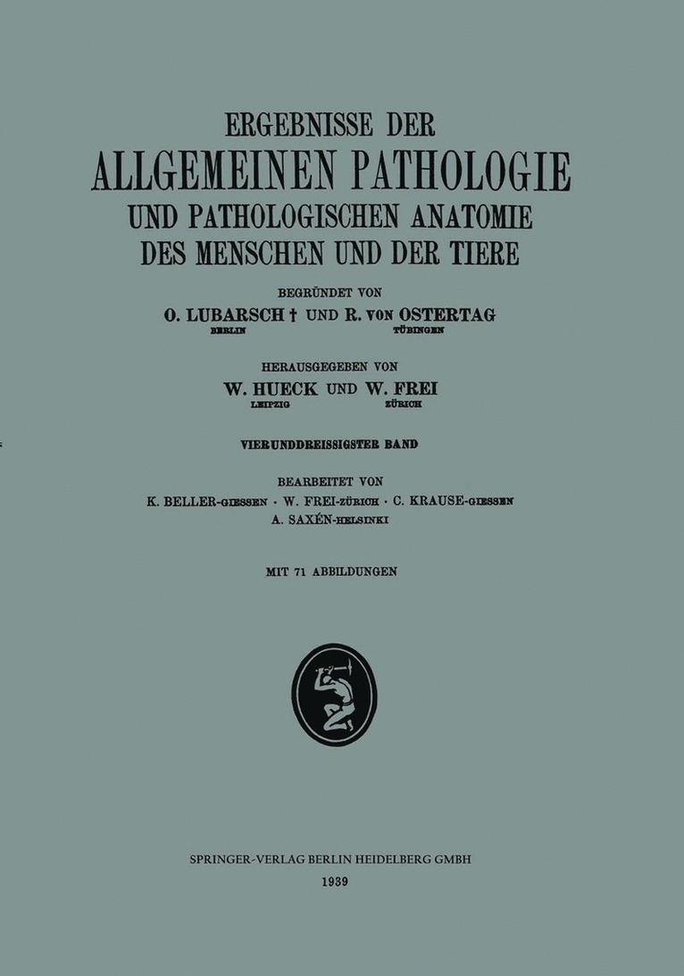 K. Beller, W. Frei, W. Krause, A. Saxén - Ergebnisse der Allgemeinen Pathologie und Pathologischen Anatomie des Menschen und der Tiere, Häftad