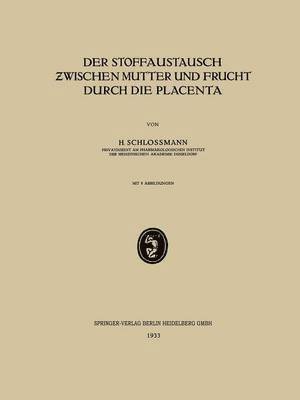 Der Stoffaustausch Zwischen Mutter und Frucht Durch die Placenta 1