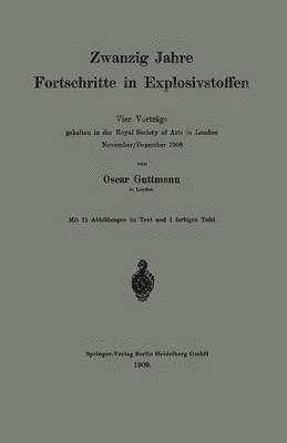 Oscar Guttmann - Zwanzig Jahre Fortschritte in Explosivstoffen, Häftad
