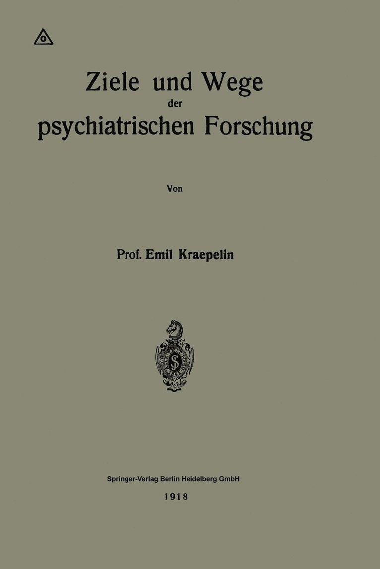 Ziele und Wege der psychiatrischen Forschung 1