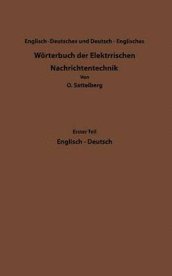 Dictionary of Technological Terms Used in Electrical Communication / Wrterbuch der Elektrischen Nachrichtentechnik 1