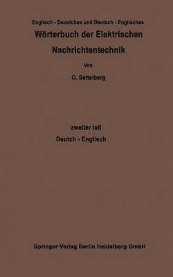 Wrterbuch der Elektrischen Nachrichtentechnik / Dictionary of Technological Terms Used in Electrical Communication 1