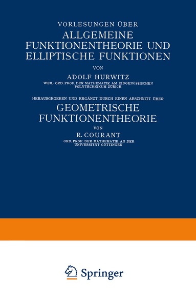 Adolf Hurwitz, Richard Courant - Vorlesungen über Allgemeine Funktionentheorie und Elliptische Funktionen, Häftad