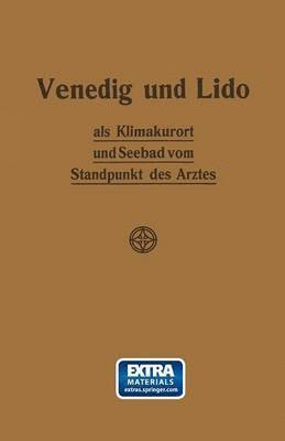 bokomslag Venedig und Lido als Klimakurort und Seebad vom Standpunkt des Arztes