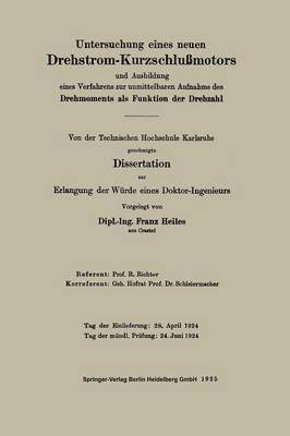 Untersuchung eines neuen Drehstrom-Kurzschlumotors und Ausbildung eines Verfahrens zur unmittelbaren Aufnahme des Drehmoments als Funktion der Drehzahl 1