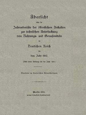 bokomslag bersicht ber die Jahresberichte der ffentlichen Anstalten zur technischen Untersuchung von Nahrungs- und Genumitteln im Deutschen Reich fr das Jahr 1902