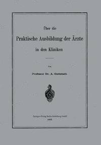 bokomslag Über die Praktische Ausbildung der Ärzte in den Kliniken