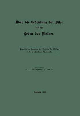 ber die Bedeutung der Pilze fr das Leben des Waldes 1