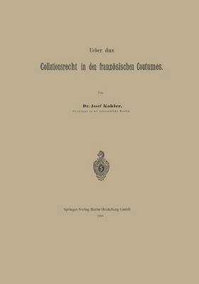 Ueber das Collationsrecht in den franzsischen Coutumes 1