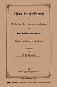bokomslag Theorie der Erffnungen der 807 Partieen der ersten sechs Jahrgnge der Neuen Berliner Schachzeitung