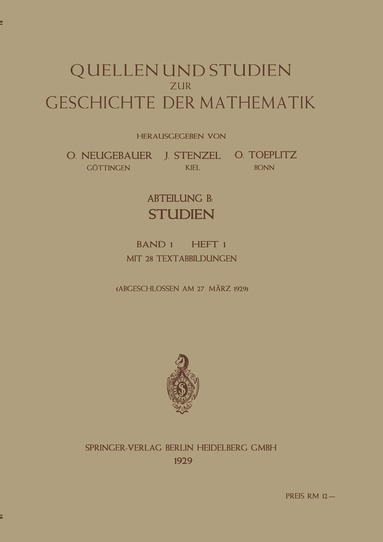 O. Neugebauer, Julius Stenzel, Otto Toeplitz - Quellen und Studien zur Geschichte der Mathematik, Astronomie und Physik, Häftad