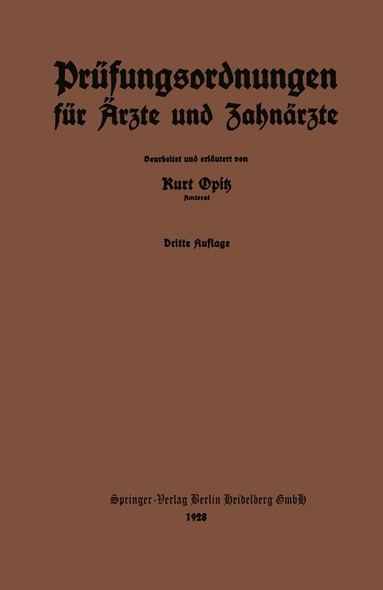 Kurt Opitz - Prüfungsordnungen für Ärzte und Zahnärzte, Häftad
