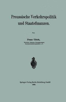 Preussische Verkehrspolitik und Staatsfinanzen 1